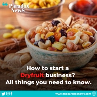 how to start a dry fruit business